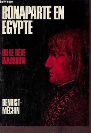 Seller image for Bonaparte en Egypte ou le rve inassouvi. for sale by Le-Livre