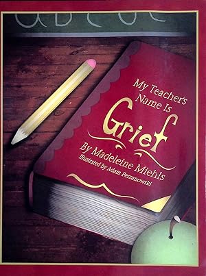 My Teacher's Name Is Grief