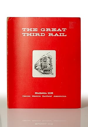 Imagen del vendedor de The Great Third Rail : Bulletin 105 a la venta por This Old Book, Inc