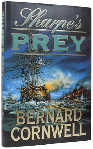 Bild des Verkufers fr Sharpe's Prey. Richard Sharpe and the Expedition to Copenhagen, 1807 zum Verkauf von Adrian Harrington Ltd, PBFA, ABA, ILAB