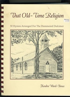 Seller image for That Old-Time Religion: 30 Hymns Arranged for the Hammered Dulcimer for sale by Daniel Liebert, Bookseller