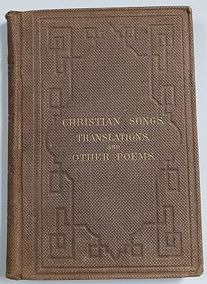 Image du vendeur pour Christian Songs, Translations, and Other Poems mis en vente par MyLibraryMarket