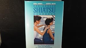 Seller image for Das groe Shiatsu- Handbuch. for sale by Versandantiquariat Ingo Lutter