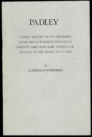 Image du vendeur pour Padley: A Short History of its Ownership mis en vente par Lazy Letters Books