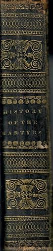 A History of the Principal and Most Distinguished Martyrs in the Different Ages of the World Givi...