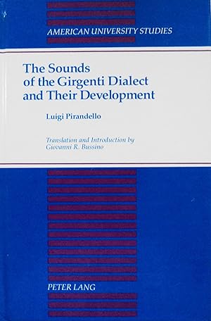 Image du vendeur pour The Sounds of the Girgenti Dialect and Their Development: Translation and Introduction by Giovanni R. Bussino (American University Studies, Series XIII: Linguistics, 18) mis en vente par School Haus Books