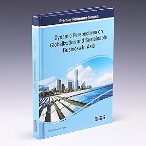 Seller image for Dynamic Perspectives on Globalization and Sustainable Business in Asia (Advances in Business Strategy and Competitive Advantage) for sale by Salish Sea Books