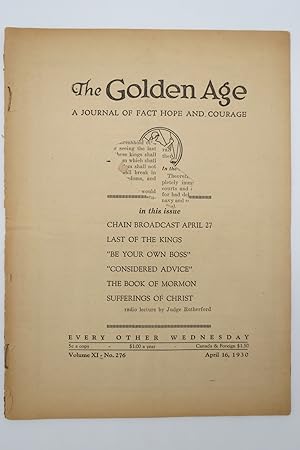 THE GOLDEN AGE - A JOURNAL OF FACT HOPE AND COURAGE, APRIL 16, 1930