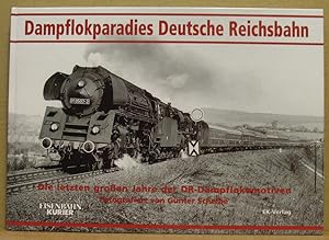 Imagen del vendedor de Dampflokparadies Deutsche Reichsbahn. Die letzten groen Jahre der DR-Dampflokomotiven. a la venta por Nicoline Thieme