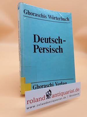 Ghoraschis Wörterbuch Deutsch-Persisch