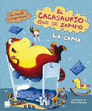 Bild des Verkufers fr El cacasaurio que se zamp la cama / The Dinosaur That Pooped the Bed! -Language: spanish zum Verkauf von GreatBookPrices
