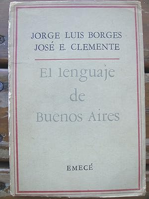Immagine del venditore per EL LENGUAJE DE BUENOS AIRES. venduto da Cabalgando en un Silbido