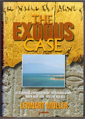 Seller image for The Exodus Case: New Discoveries Confirm the Historical Exodus for sale by Lake Country Books and More