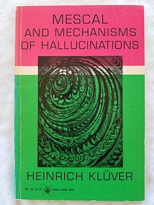 Mescal and Mechanisms of Hallucinations