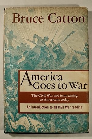 Seller image for America Goes to War: The Civil War and Its Meaning to America Today for sale by Champlain Valley Books LLC