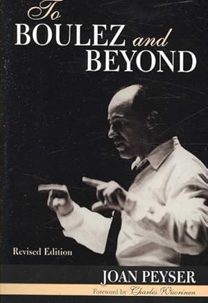 Imagen del vendedor de To Boulez and Beyond a la venta por GreatBookPrices