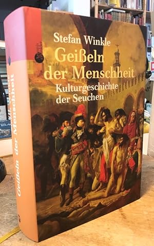 Bild des Verkufers fr Geieln der Menschheit. Kulturgeschichte der Seuchen. 3., verbesserte und erweiterte Auflage. zum Verkauf von Antiquariat Thomas Nonnenmacher