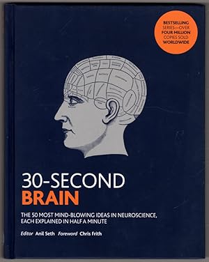 Imagen del vendedor de 30-Second Brain: The 50 most mind-blowing ideas in neuroscience, each explained in half a minute a la venta por Lake Country Books and More