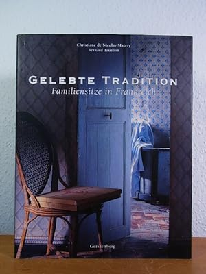 Image du vendeur pour Gelebte Tradition. Familiensitze in Frankreich mis en vente par Antiquariat Weber