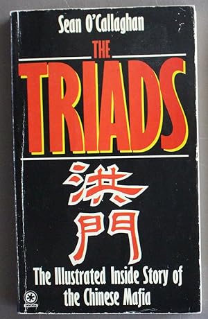 THE TRIADS The Illustrated Inside Story of the Chinese Mafia