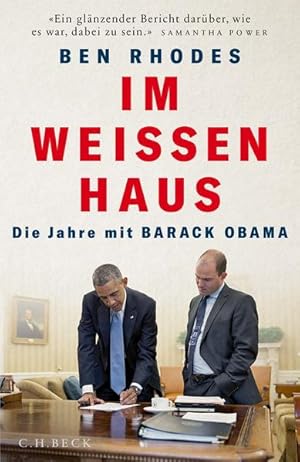 Bild des Verkufers fr Im Weien Haus : die Jahre mit Barack Obama. Ben Rhodes ; aus dem Englischen von Enrico Heinemann, Thomas Pfeiffer, Jrn Pinnow und Martin Richter zum Verkauf von Antiquariat Mander Quell