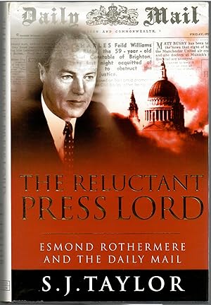 Seller image for The Reluctant Press Lord : Esmond Rothermere and the Daily Mail for sale by Michael Moons Bookshop, PBFA