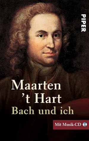 Bild des Verkufers fr Bach und ich: Mit Musik-CD, zusammengestellt von Maarten t Hart zum Verkauf von Antiquariat Armebooks