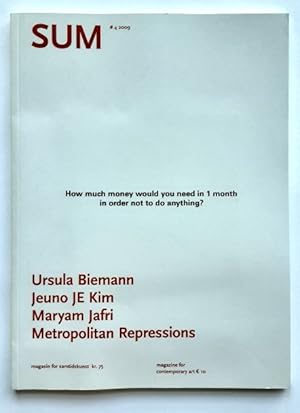 Seller image for SUM No 04 2009 - magazine for contemporary art / magasin for samtidskunst : Ursula Biemann / Jeuno JE Kim / Maryam Jafri / Metropolitan Repressions. for sale by BuchKunst-Usedom / Kunsthalle