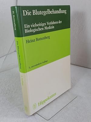 Die Blutegelbehandlung : ein vielseitiges Verfahren der biologischen Medizin