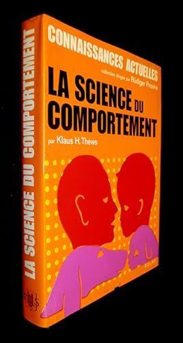 Bild des Verkufers fr La science du comportement zum Verkauf von Abraxas-libris