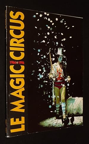 Seller image for Le Magic Circus et ses animaux tristes : 30 ans d'aventures et d'amour for sale by Abraxas-libris