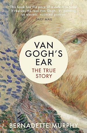 Immagine del venditore per Van Gogh's Ear: The True Story venduto da Paul Brown