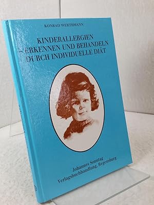 Kinderallergien - Erkennen und behandeln durch individuelle Diät. Konrad Werthmann ;