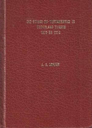 Imagen del vendedor de Die etiese ou-testamentici in Nederland tussen 1870 en 1914 a la venta por Bij tij en ontij ...