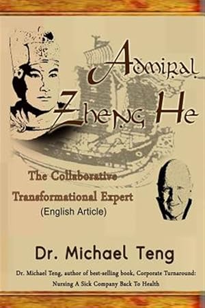 Immagine del venditore per Admiral Zheng He : The Collaborative Transformational Expert - English Article venduto da GreatBookPricesUK
