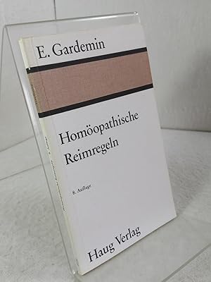 Homöopathische Reimregeln. von Ernst Gardemin ;