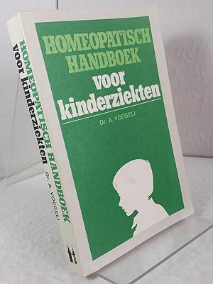 Homeopatisch Handboek voor kinderziekten - Das Buch ist in holländischer (NL) Sprache gedruckt. v...