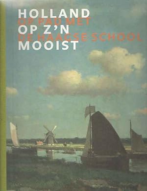 Imagen del vendedor de Holland op z'n mooist. Op pad met de Haagse School a la venta por Bij tij en ontij ...