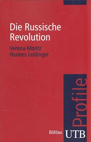 Seller image for Die russische Revolution. Verena Moritz ; Hannes Leidinger / UTB ; 3490 for sale by Versandantiquariat Nussbaum