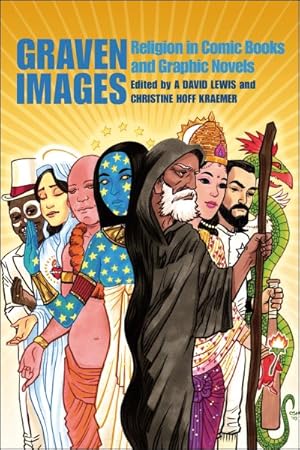 Immagine del venditore per Graven Images : Religion in Comic Books and Graphic Novels venduto da GreatBookPricesUK