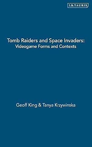 Bild des Verkufers fr Tomb Raiders and Space Invaders: Videogame Forms and Contexts zum Verkauf von WeBuyBooks