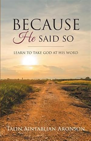 Bild des Verkufers fr Because He Said So: Learning To Take God At His Word zum Verkauf von GreatBookPricesUK