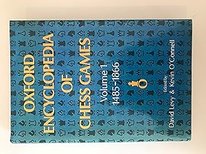 Seller image for Oxford Encyclopaedia of Chess Games: v. 1 1485-1866 for sale by Repton and Clover