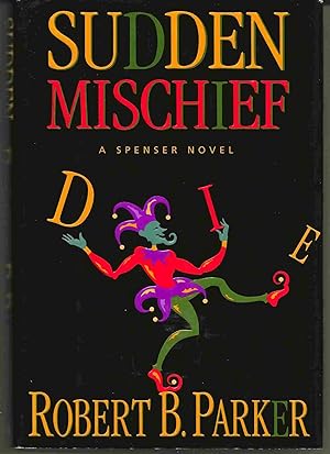 SUDDEN MISCHIEF : A Spenser Novel