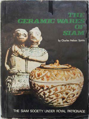 Image du vendeur pour Ceramic Wares of Siam, the mis en vente par SEATE BOOKS