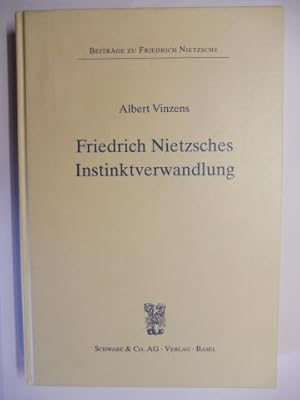 Friedrich Nietzsches Instinktverwandlung *.