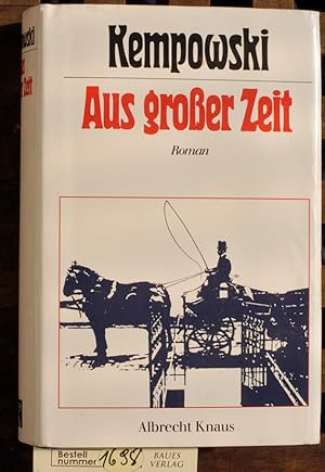 Bild des Verkufers fr Aus groer Zeit. Roman zum Verkauf von Baues Verlag Rainer Baues 