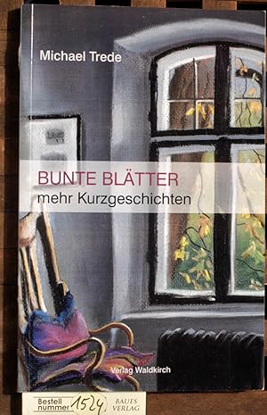 Bild des Verkufers fr Bunte Bltter mehr Kurzgeschichten zum Verkauf von Baues Verlag Rainer Baues 