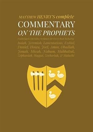 Seller image for Commentary on the Prophets : Unabridged Commentary With Inline Scripture for Every Book Including Isaiah, Jeremiah, Lamentations, Ezekiel, Daniel, Hosea, Joel, Amos, Obadiah, Jonah, Micah, Nahum, Habakkuk, Zephaniah, Haggai, Zechariah, and Malachi for sale by GreatBookPrices