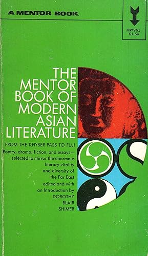 Bild des Verkufers fr The Mentor Book of Modern Asian Literature From the Khyber Pass to Fuji zum Verkauf von A Cappella Books, Inc.